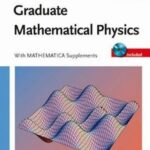 خرید و دانلود نسخه کامل کتاب Graduate Mathematical Physics: With MATHEMATICA Supplements