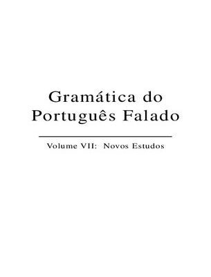 خرید و دانلود نسخه کامل کتاب Gramática do Português Falado – Volume VII – Novos Estudos