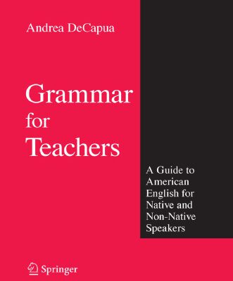 خرید و دانلود نسخه کامل کتاب Grammar for Teachers: A Guide to American English for Native and Non-Native Speakers