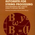 خرید و دانلود نسخه کامل کتاب Grammars and automata for string processing: from mathematics and computer science to biology, and back
