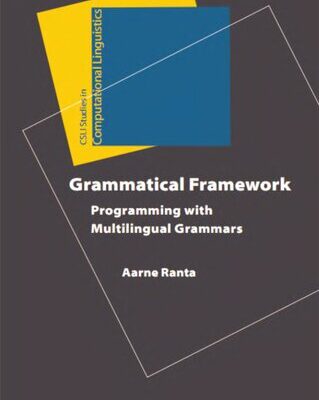 خرید و دانلود نسخه کامل کتاب Grammatical framework : programming with multilingual grammars