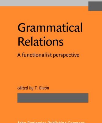 خرید و دانلود نسخه کامل کتاب Grammatical Relations: A Functionalist Perspective