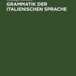 خرید و دانلود نسخه کامل کتاب Grammatik der italienischen Sprache