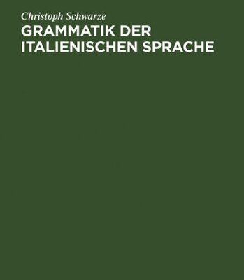 خرید و دانلود نسخه کامل کتاب Grammatik der italienischen Sprache