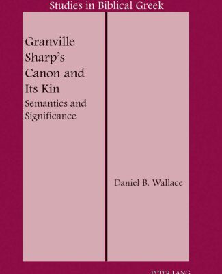 خرید و دانلود نسخه کامل کتاب Granville Sharp’s Canon and Its Kin: Semantics and Significance