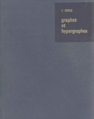 خرید و دانلود نسخه کامل کتاب Graphes et hypergraphes