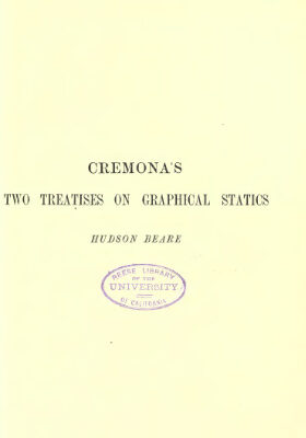 خرید و دانلود نسخه کامل کتاب Graphical Statics, Two Treatises on the Graphical Calculus and Reciprocal Figures in Graphical Statics
