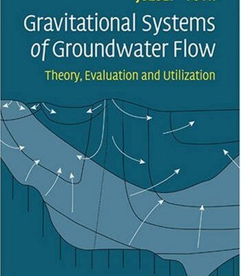 خرید و دانلود نسخه کامل کتاب Gravitational Systems of Groundwater Flow: Theory, Evaluation, Utilization