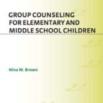 خرید و دانلود نسخه کامل کتاب Group Counseling for Elementary and Middle School Children