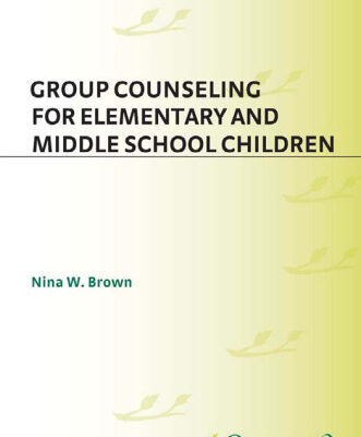 خرید و دانلود نسخه کامل کتاب Group Counseling for Elementary and Middle School Children