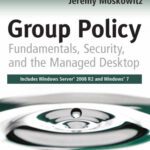 خرید و دانلود نسخه کامل کتاب Group Policy: Fundamentals, Security, and the Managed Desktop