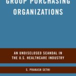 خرید و دانلود نسخه کامل کتاب Group Purchasing Organizations: An Undisclosed Scandal in the U.S. Healthcare Industry