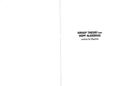 خرید و دانلود نسخه کامل کتاب Group Theory and Hopf Algebra: Lectures for Physicists_68b3276d7fd27.jpeg خرید و دانلود نسخه کامل کتاب Group Theory and Hopf Algebra: Lectures for Physicists