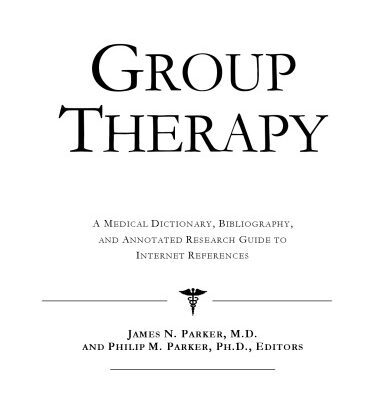 خرید و دانلود نسخه کامل کتاب Group Therapy – A Medical Dictionary, Bibliography, and Annotated Research Guide to Internet References