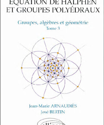 خرید و دانلود نسخه کامل کتاب Groupes algebre et géometrie, tome 3: Surfaces de Riemann, equation de Halphen et groupes polyédraux