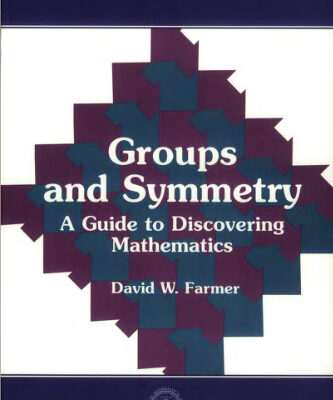 خرید و دانلود نسخه کامل کتاب Groups and symmetry: A guide to discovering mathematics