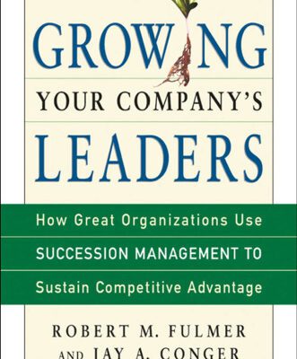 خرید و دانلود نسخه کامل کتاب Growing Your Company’s Leaders: How Great Organizations Use Succession Management to Sustain Competitive Advantage