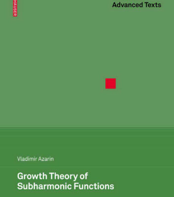 خرید و دانلود نسخه کامل کتاب Growth theory of subharmonic functions