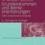 خرید و دانلود نسخه کامل کتاب Grundeinkommen und Werteorientierungen: Eine empirische Analyse, 2. Auflage (Perspektiven der Sozialpolitik)