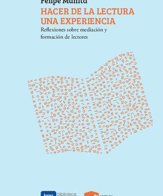 خرید و دانلود نسخه کامل کتاب Hacer de la lectura una experiencia: reflexiones sobre mediación y formación de lectores