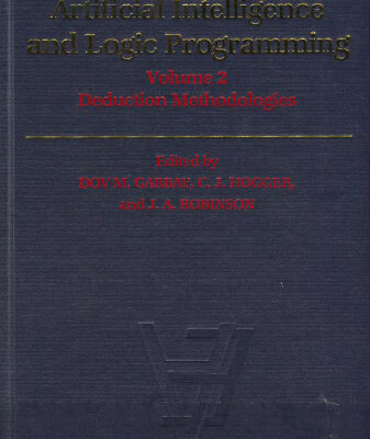 خرید و دانلود نسخه کامل کتاب Handbook of Logic in Artificial Intelligence and Logic Programming. Volume 2: Deduction Methodologies
