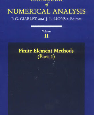 خرید و دانلود نسخه کامل کتاب Handbook of Numerical Analysis. Finite Element Methods (Part 1)