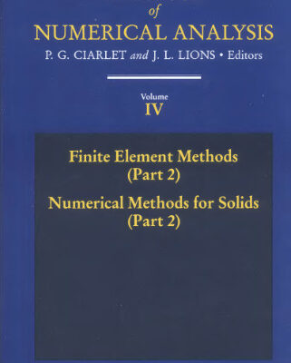 خرید و دانلود نسخه کامل کتاب Handbook of Numerical Analysis. Finite Element Methods (Part 2), Numerical Methods for Solids (Part 2)