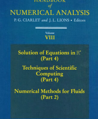 خرید و دانلود نسخه کامل کتاب Handbook of Numerical Analysis. Solution of Equations in Rn (Part 4), Techniques of Scientific Computing (Part 4), Numerical Methods for Fluids (Part 2)