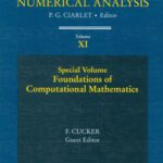 خرید و دانلود نسخه کامل کتاب Handbook of Numerical Analysis. Special Volume: Foundations of Computational Mathematics