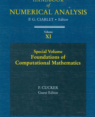 خرید و دانلود نسخه کامل کتاب Handbook of Numerical Analysis. Special Volume: Foundations of Computational Mathematics