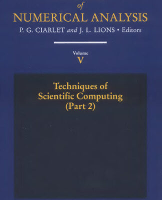 خرید و دانلود نسخه کامل کتاب Handbook of Numerical Analysis. Techniques of Scientific Computing (Part 2)