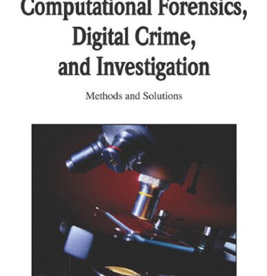 خرید و دانلود نسخه کامل کتاب Handbook of Research on Computational Forensics, Digital Crime, and Investigation: Methods and Solutions (Handbook of Research On…)