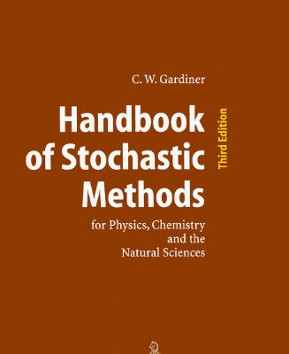 خرید و دانلود نسخه کامل کتاب Handbook of stochastic methods for physics, chemistry, and the natural sciences