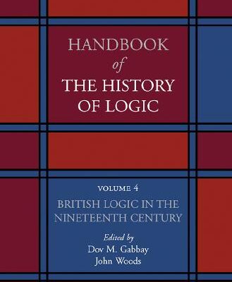 خرید و دانلود نسخه کامل کتاب Handbook of the History of Logic. Volume 04: British Logic in the Nineteenth Century