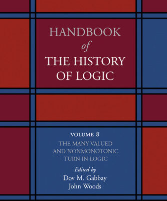 خرید و دانلود نسخه کامل کتاب Handbook of the History of Logic. Volume 8: The Many Valued and Nonmonotonic Turn in Logic