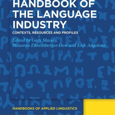 خرید و دانلود نسخه کامل کتاب Handbook of the Language Industry: Contexts, Resources and Profiles
