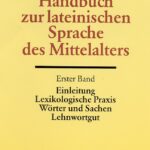 خرید و دانلود نسخه کامل کتاب Handbuch der lateinischen Sprache des Mittelalters – Einleitung, Lexikologische Praxis, Wörter und Sachen, Lehnwortgut