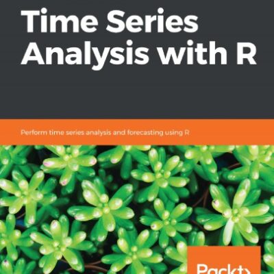 خرید و دانلود نسخه کامل کتاب Hands-On Time Series Analysis With R: Perform Time Series Analysis And Forecasting Using R