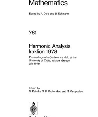 خرید و دانلود نسخه کامل کتاب Harmonic Analysis Iraklion 1978: Proceedings of a Conference Held at the University of Crete, Iraklion, Greece, July 1978
