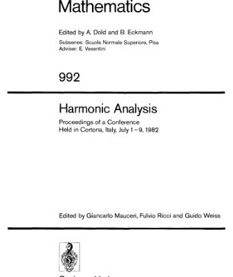 خرید و دانلود نسخه کامل کتاب Harmonic Analysis: Proceedings of a Conference Held in Cortona, Italy, July 1–9, 1982