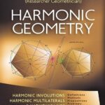 خرید و دانلود نسخه کامل کتاب Harmonic Geometry: Harmonic Involutions, Harmonic Multilaterals and Harmonic Lines