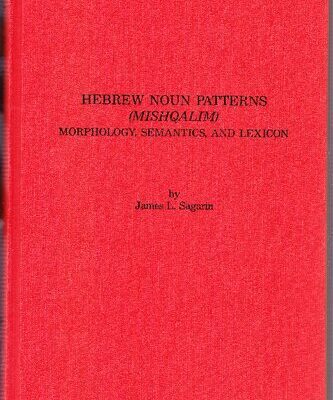 خرید و دانلود نسخه کامل کتاب Hebrew Noun Patters (Mishqalim). Morphology, semantics and lexicon