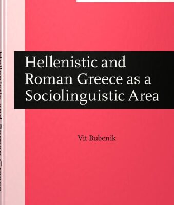 خرید و دانلود نسخه کامل کتاب Hellenistic and Roman Greece as a Sociolinguistic Area