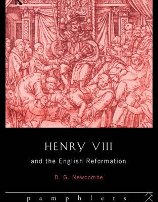 خرید و دانلود نسخه کامل کتاب Henry VIII and the English Reformation (Lancaster Pamphlets)