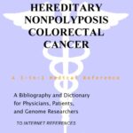 خرید و دانلود نسخه کامل کتاب Hereditary Nonpolyposis Colorectal Cancer – A Bibliography and Dictionary for Physicians, Patients, and Genome Researchers