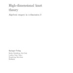 خرید و دانلود نسخه کامل کتاب High-dimensional knot theory. Algebraic surgery in codimension 2. With errata