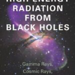 خرید و دانلود نسخه کامل کتاب High Energy Radiation from Black Holes: Gamma Rays, Cosmic Rays, and Neutrinos (Princeton Series in Astrophysics)