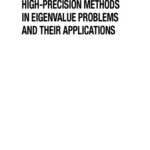 خرید و دانلود نسخه کامل کتاب High precision methods in eigenvalue problems and their applications