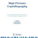 خرید و دانلود نسخه کامل کتاب High-Pressure Crystallography: From Fundamental Phenomena to Technological Applications (NATO Science for Peace and Security Series B: Physics and Biophysics)