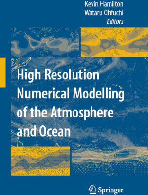خرید و دانلود نسخه کامل کتاب High Resolution Numerical Modelling of the Atmosphere and Ocean